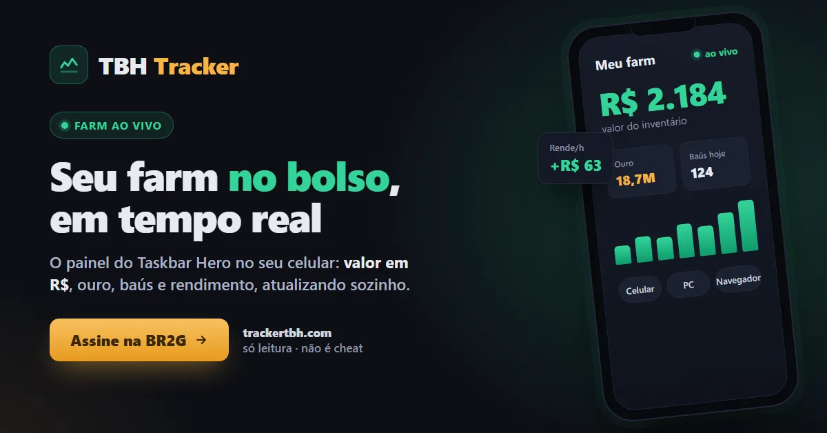 TBH Tracker — Acompanhe seu farm do Taskbar Hero em tempo real (Assinatura)